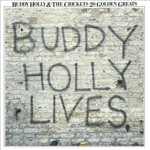 20 Golden Greats: Buddy Holly Lives by Buddy Holly