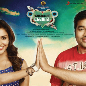 Vanakkam Chennai (Original Motion Picture Soundtrack) by Anirudh Ravichander