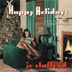 Happy Holidays - I Love The Winter Weather by Jo Stafford