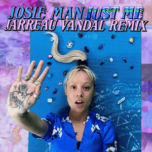 Just Me (Jarreau Vandal Remix) by Josie Man