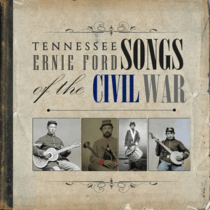 Songs of the Civil War by Tennessee Ernie Ford