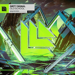 Old School by Dirty Signal