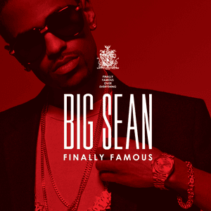 Finally Famous by Big Sean
