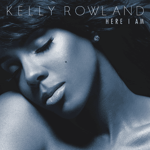 Here I Am (Deluxe Version) by Kelly Rowland