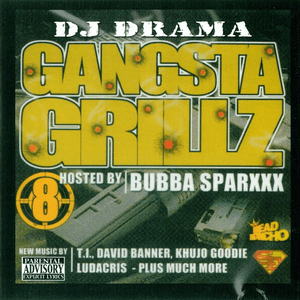 Gangsta Grillz 8 by Bubba Sparxxx