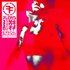 Ploys (Erol Alkan Rework) by Working Men's Club