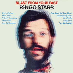 Blast From Your Past by Ringo Starr