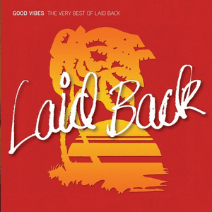 Good Vibes - The Very Best of Laid Back by Laid Back