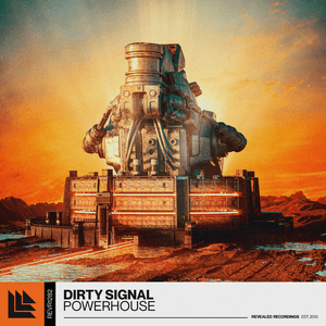 Powerhouse by Dirty Signal
