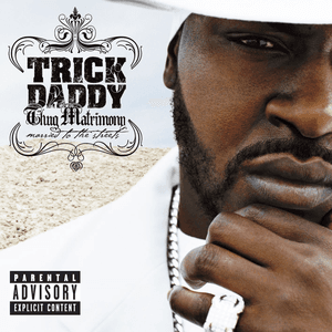 Thug Matrimony by Trick Daddy