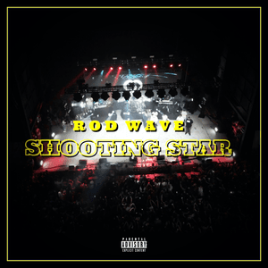 Shooting Star by Rod Wave