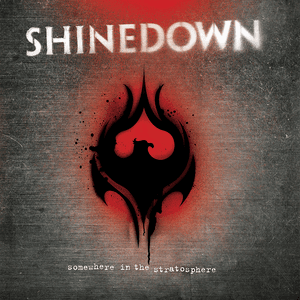 Somewhere In The Stratosphere by Shinedown