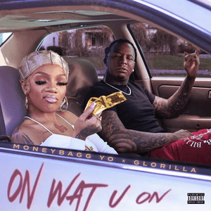 On Wat U On (with GloRilla) by Moneybagg Yo