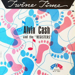 Twine Time by Alvin Cash & The Registers