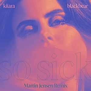 So Sick (feat. blackbear) [Martin Jensen Remix] by Kiiara