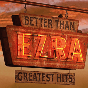 Greatest Hits by Better Than Ezra