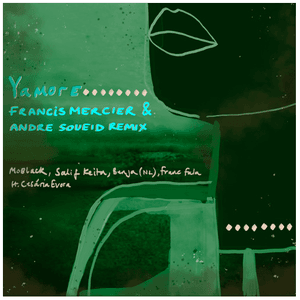 Yamore (Francis Mercier & André Soueid Remix) by MoBlack