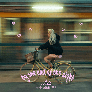 by the end of the night by Josie Man