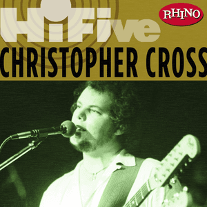 Rhino Hi-Five: Christopher Cross by Christopher Cross