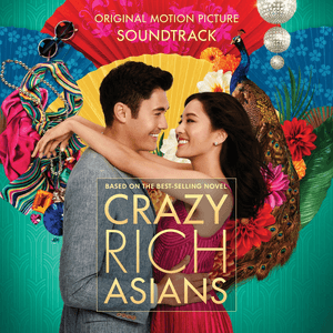 Crazy Rich Asians (Original Motion Picture Soundtrack) by Grace Chang
