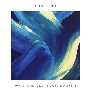 Wait and See by Koresma