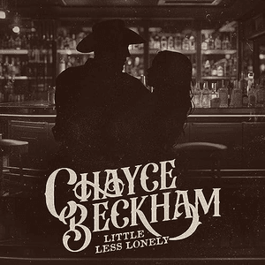 Little Less Lonely by Chayce Beckham