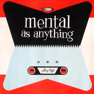 Cats & Dogs by Mental as Anything