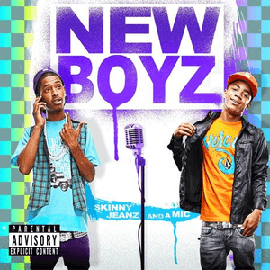 Skinny Jeans & A MIc by New Boyz