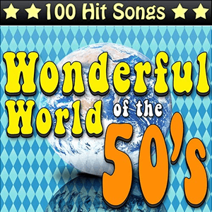 The Wonderful World Of The 50's - 100 Hit Songs by Wink Martindale