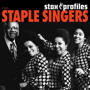 Stax Profiles - The Staple Singers by The Staple Singers