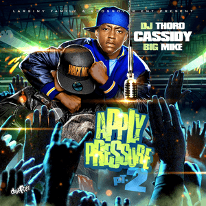 Apply Pressure 2 by Cassidy