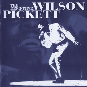 The Definitive Wilson Pickett by Wilson Pickett