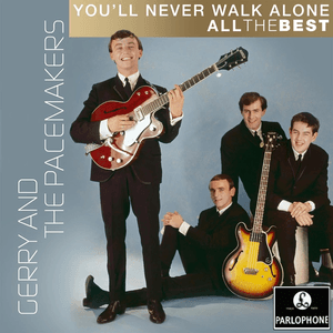 You'll Never Walk Alone: All the Best by Gerry and the Pacemakers