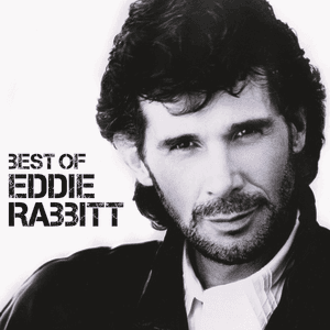 Best Of by Eddie Rabbitt