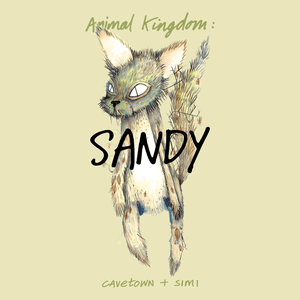 Animal Kingdom: Sandy by Cavetown