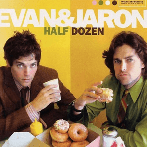 Half Dozen by Evan and Jaron