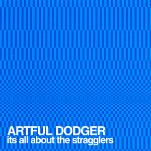 It's All About The Stragglers by Artful Dodger