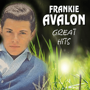 Greatest Hits by Frankie Avalon
