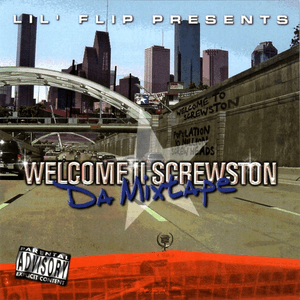 Welcome II Screwston (Lil’ Flip Presents) by Lil’ Flip