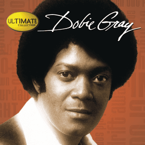 Ultimate Collection: Dobie Gray by Dobie Gray