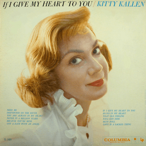 If I Give My Heart To You by Kitty Kallen