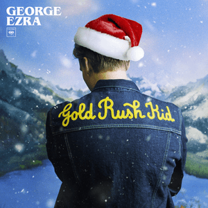 Gold Rush Kid (Christmas Edition) by George Ezra