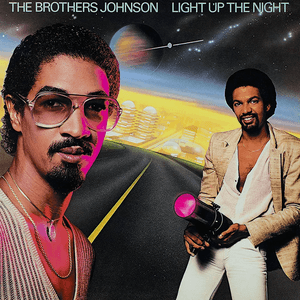 Light Up The Night by The Brothers Johnson