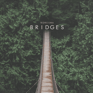 Bridges by Koresma