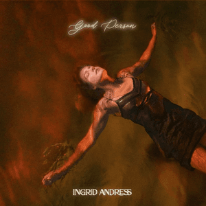 Treated Me Good by Ingrid Andress