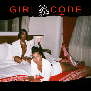 Girl Code by City Girls