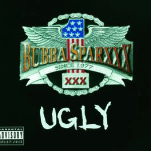 Ugly by Bubba Sparxxx