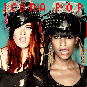 Icona Pop by Icona Pop