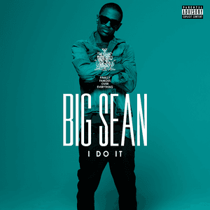 I Do It by Big Sean