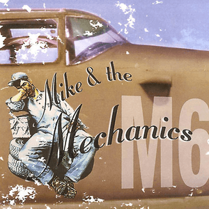 Mike + The Mechanics (M6) by Mike + the Mechanics